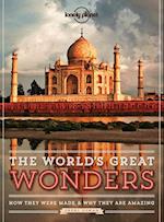 World's Great Wonders, The*: How they were made and why they are amazing