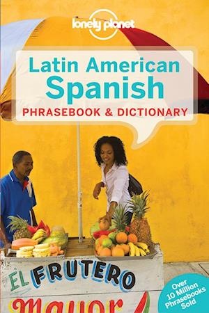 Latin American Spanish Phrasebook & Dictionary*, Lonely Planet (7th ed. May 15)