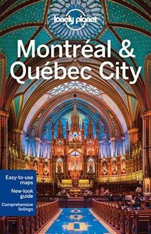 Montreal & Quebec City, Lonely Planet (4th ed. Dec. 2015)
