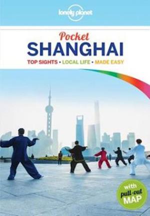 Shanghai Pocket, Lonely Planet (4th ed. Apr. 16)