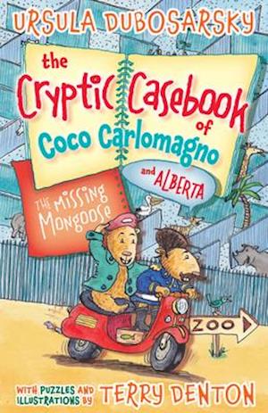 The Missing Mongoose: The Cryptic Casebook of Coco Carlomagno (and Alberta) Bk 3