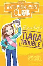 Emily'S Tiara Trouble: the Anti-Princess Club 1