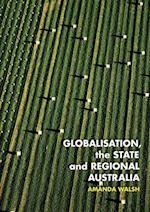 Globalisation, the State and Regional Australia 