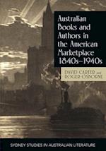 Australian Books and Authors in the American Marketplace 1840s-1940s 