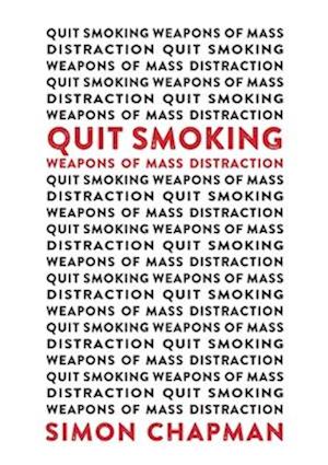 Quit Smoking Weapons of Mass Distraction