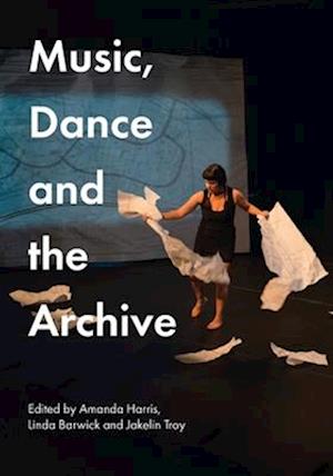Music, Dance and the Archive