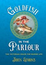 Goldfish in the Parlour 