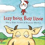 Lazy Daisy, Busy Lizzie