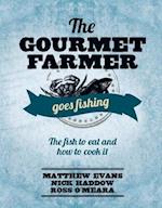 The Gourmet Farmer Goes Fishing