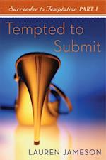Tempted To Submit: Surrender to Temptation Part 1