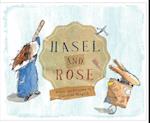 Hasel and Rose