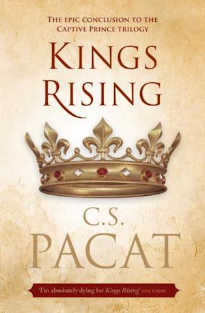 Kings Rising: Book Three of the Captive Prince Trilogy