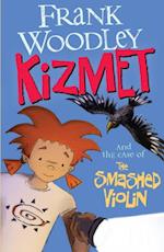 Kizmet and the Case of the Smashed Violin