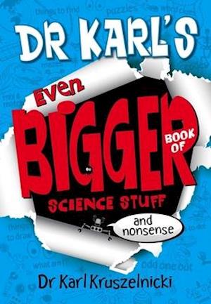 Dr Karl's Even Bigger Book of Science Stuff (and Nonsense)