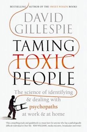 Taming Toxic People