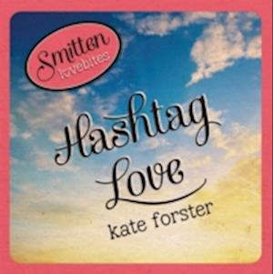 Smitten Lovebites: Hashtag Love