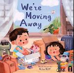 We're Moving Away