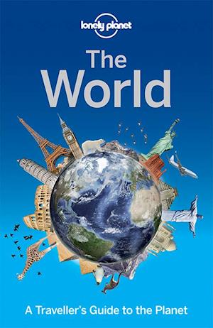 World, The: A Travellers Guide to the Planet, Lonely Planet (1st ed. Oct. 14)