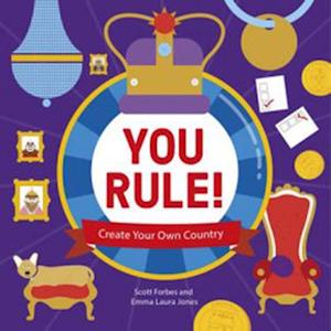 You Rule!: A Practical Guide to Creating Your Own Kingdom, Lonely Planet (1st ed. Sept. 15)