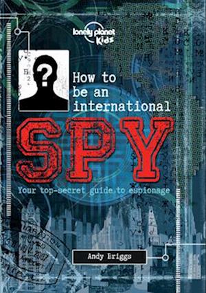 How to be an International Spy