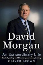 David Morgan: An Extraordinary Life
