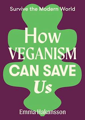 How Veganism Can Save Us