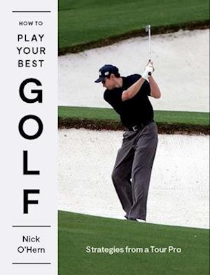 How to Play Your Best Golf