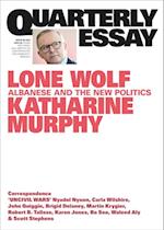 Quarterly Essay 88 Lone Wolf