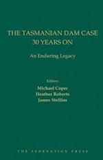 The Tasmanian Dam Case 30 Years on