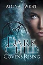 Dark Child (Covens Rising)