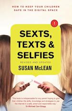 Sexts, Texts and Selfies: How to keep your children safe in the digital space