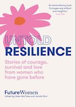 Untold Resilience