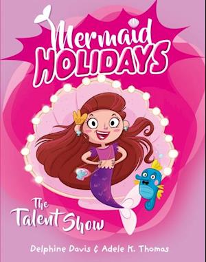 Mermaid Holidays 1: The Talent Show