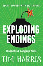 Exploding Endings 2: Dingbats & Lollypop Arms