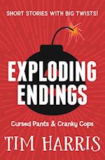 Exploding Endings 3: Cursed Pants & Cranky Cops