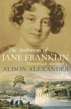 The Ambitions of Jane Franklin
