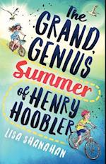 The Grand, Genius Summer of Henry Hoobler