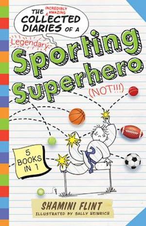 Collected Diaries of a Sporting Superhero