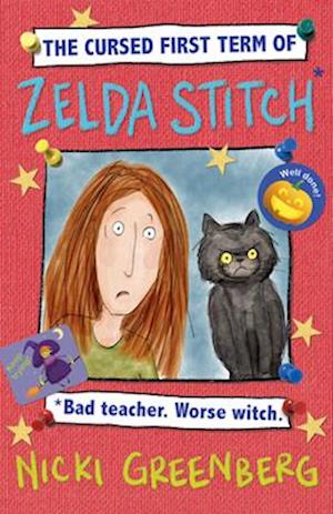 The Cursed First Term of Zelda Stitch. Bad Teacher. Worse Witch.