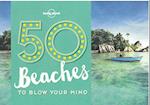 50 Beaches to Blow your Mind, Lonely Planet (1st ed. May 16)