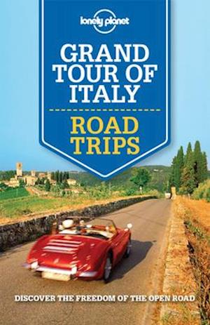 Lonely Planet Grand Tour of Italy Road Trips