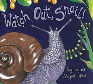Watch Out, Snail!