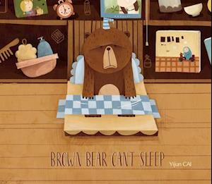Brown Bear Can't Sleep
