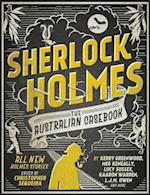 Sherlock Holmes The Australian Casebook