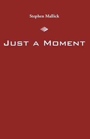 Just a Moment