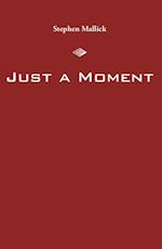 Just a Moment