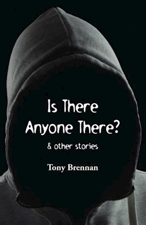 Is There Anyone There?