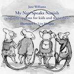 My Nan Speaks Nanish : and other poems for kids and wannabes