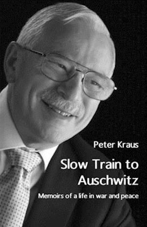 Slow Train to Auschwitz