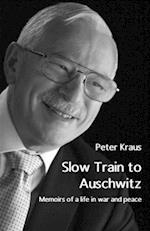 Slow Train to Auschwitz
